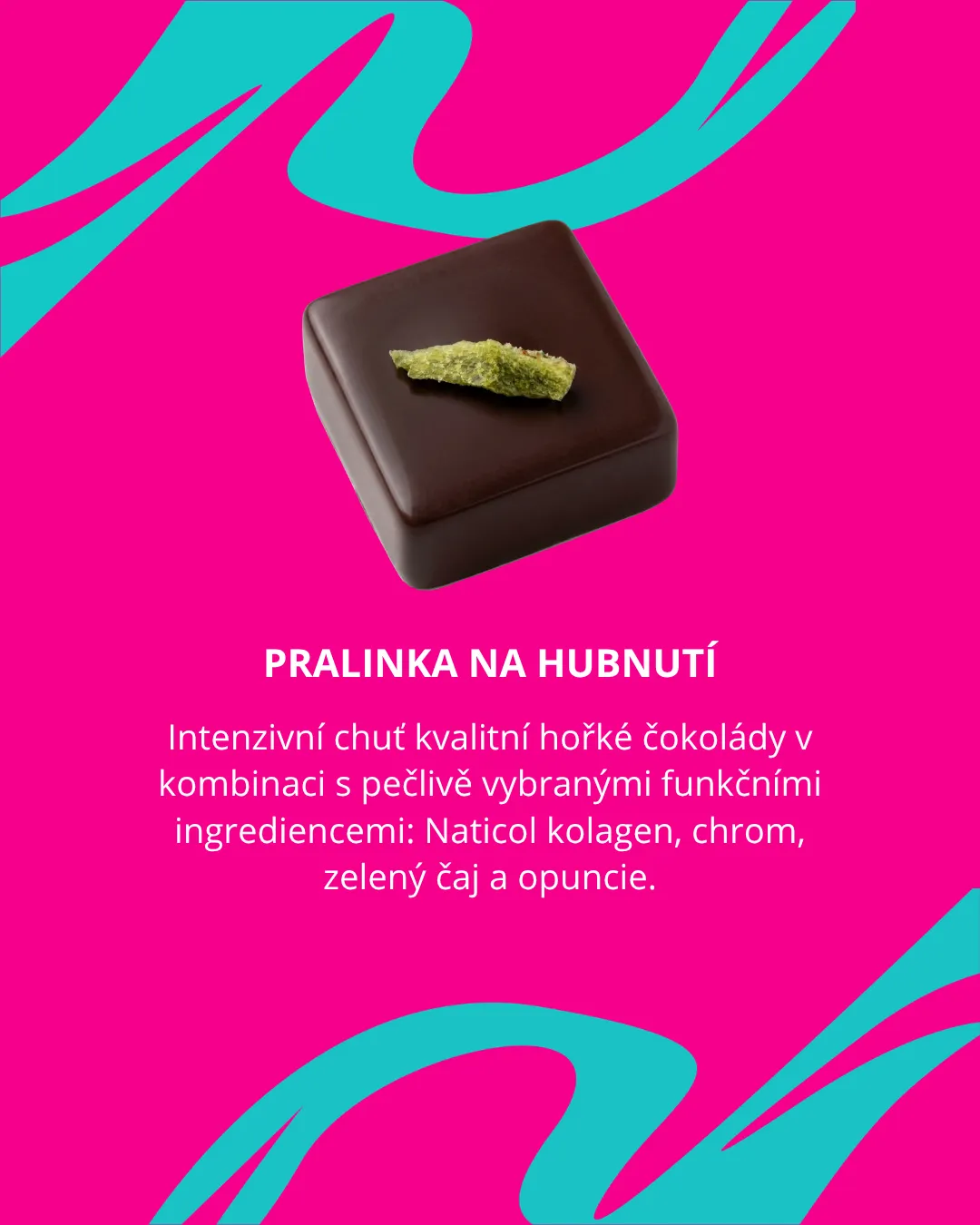 PRALINKA NA HUBNUTÍ - zelený čaj a opuncie